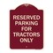 Signmission Parking Space Reserved Parking Reserved for Tractors Heavy-Gauge Alum Sign, 24" x 18", BU-1824-23353 A-DES-BU-1824-23353 - alternate 1